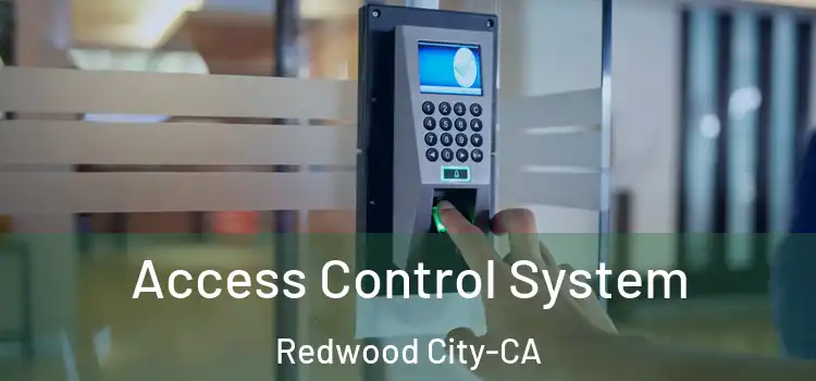  Access Control System Redwood City-CA