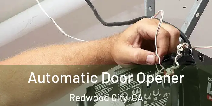  Automatic Door Opener Redwood City-CA
