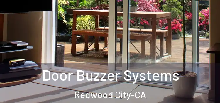  Door Buzzer Systems Redwood City-CA