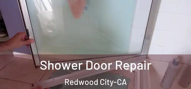  Shower Door Repair Redwood City-CA